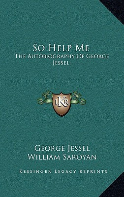 Libro So Help Me: The Autobiography Of George Jessel - Je...