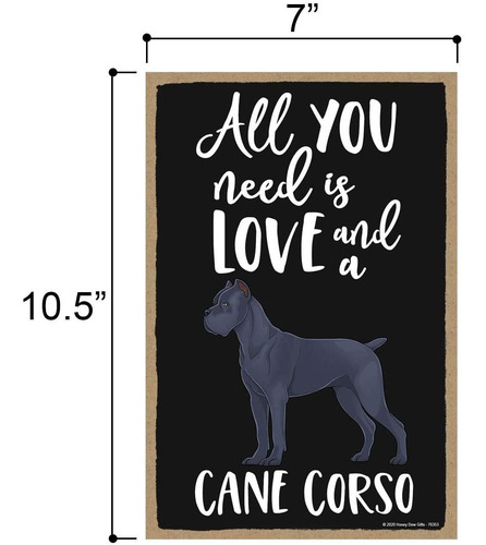 , All You Need Is Love And A Cane Corso, Divertida Deco...