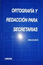 Comprar Ortografía Y Redacción Para Secretarias.    Maqueo.   Limusa
