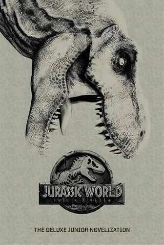 Jurassic World: Fallen Kingdom: The Deluxe Junior Novelizat, De David Lewman. Editorial Random House Usa Inc En Inglés