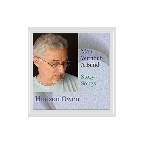 Owen Hudson Man Without A Band (story Songs) Usa Import Cd