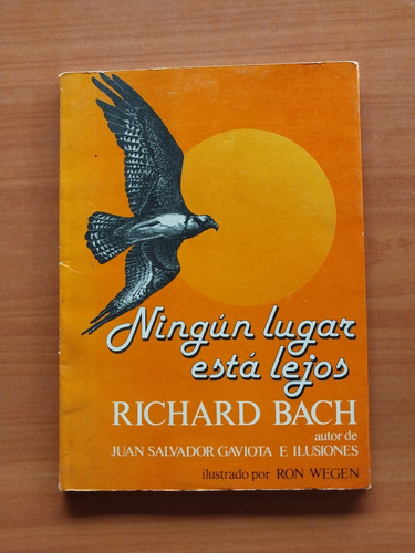 Libro Fisico Ningún Lugar Está Lejos. Richard Bach