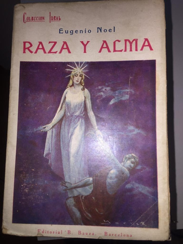 Raza Y Alma. Eugenio Noel