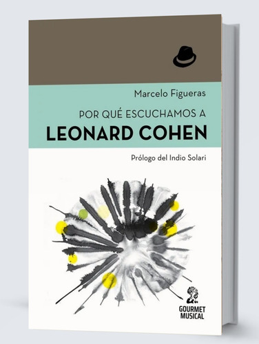 Libro Porque Escuchamos Leonard Cohen Figueras