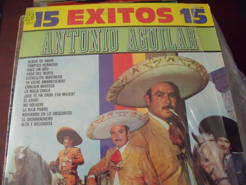 Lp Antonio Aguilar, 15 Exitos, Alta Y Delgadita