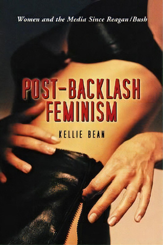 Post-backlash Feminism, De Kellie Bean. Editorial Mcfarland Co Inc, Tapa Blanda En Inglés