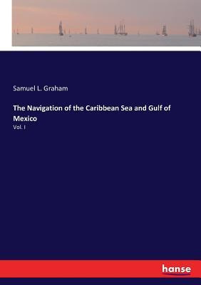 Libro The Navigation Of The Caribbean Sea And Gulf Of Mex...