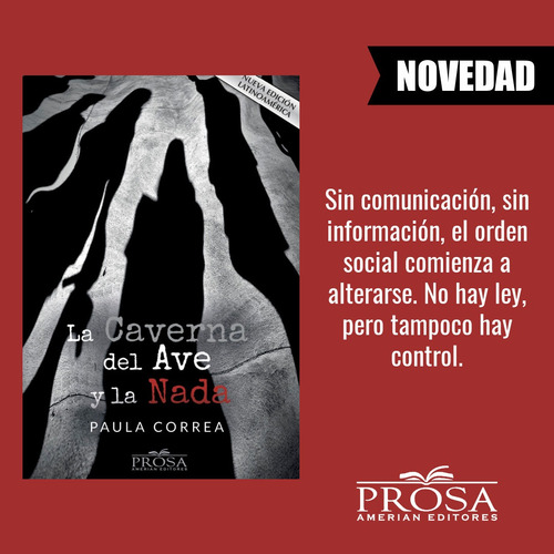 Imagen 2 de 2 de Libro Novela La Caverna Del Ave Y La Nada Paula Correa