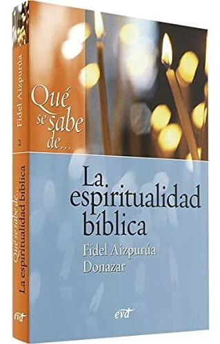 Que Se Sabe De Espiritualidad Biblica - Aizpurua Donazar Fid