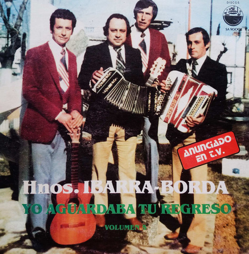 Hermanos Ibarra - Borda - Yo Aguardaba Tu Regreso Lp 1