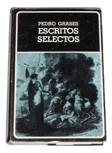 Escritos Selectos / Pedro Grases