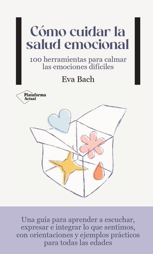 Cómo Cuidar La Salud Emocional - Bach, Eva  - * 