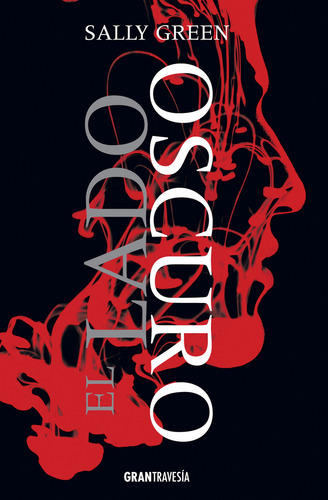 El Lado Oscuro / Una Vida Oculta / Vol. 1, De Green, Sally., Vol. 1. Editorial Oceano, Tapa Blanda, Edición 01 En Español, 2014