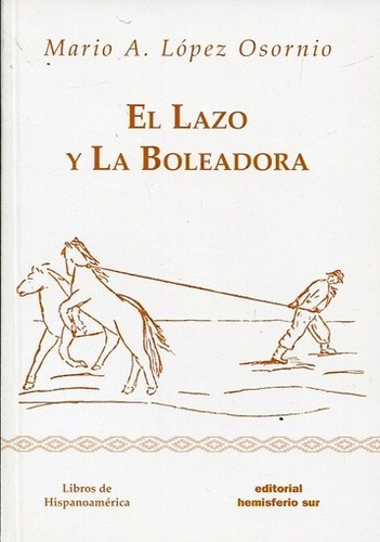 Lazo Y La Boleadora El  - Lopez Osornio Mario A