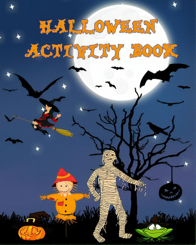 Halloween Activity Book: Great Halloween Activity Book For Kids!, De Grunn, Dane. Editorial Blurb Inc, Tapa Blanda En Inglés