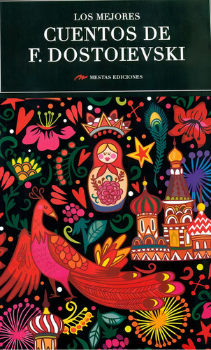 Los Mejores Cuentos De Fiodor Dostoievski - Dostoievski