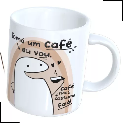 Caneca Flork Meme Tomá um Café eu Vou