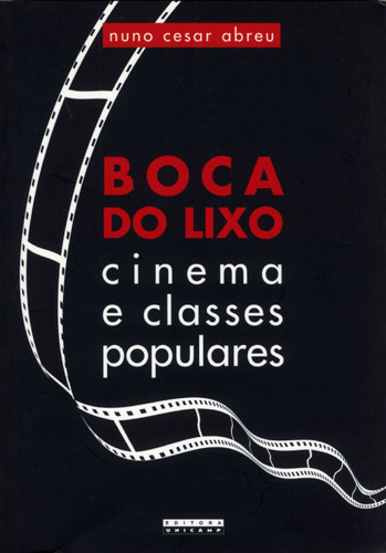 Boca Do Lixo - Cinema E Classes Populares