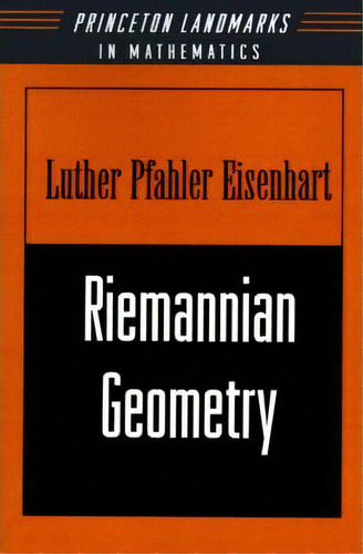 Riemannian Geometry, De Luther Pfahler Eisenhart. Editorial Princeton University Press, Tapa Blanda En Inglés