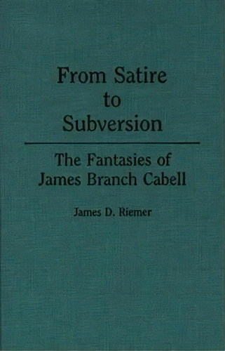 From Satire To Subversion, De James D. Riemer. Editorial Abc Clio, Tapa Dura En Inglés