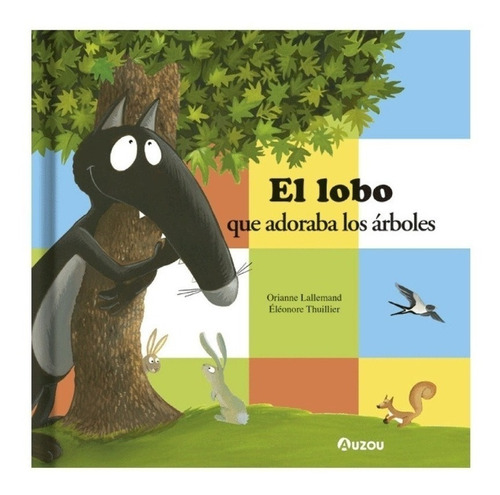 El Lobo Que Adoraba Los Arboles - Auzou - Libro