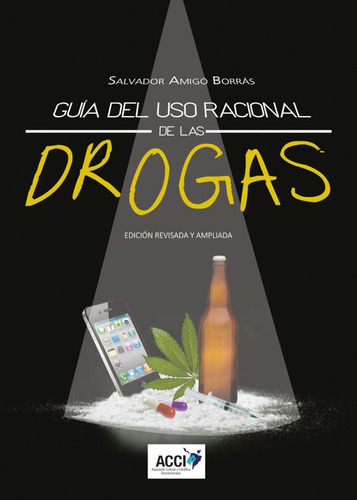 Guía Del Uso Racional De Las Drogas, De Salvador Amigó Borrás. Editorial Acci, Tapa Blanda En Español, 2017