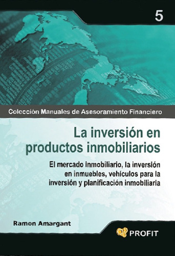 Inversion En Productos Inmobiliarios, La