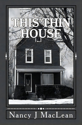 This Thin House, De Maclean, Nancy J.. Editorial Createspace, Tapa Blanda En Inglés