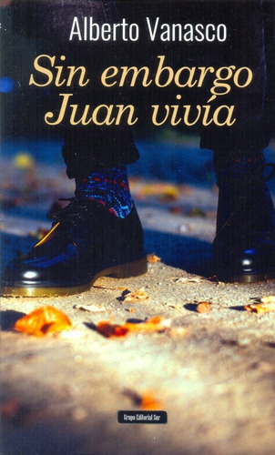 Sin Embargo Juan Vivia - Alberto Vanasco