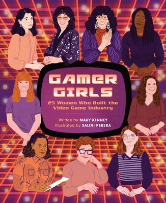 Libro Gamer Girls: 25 Women Who Built The Video Game Indu...
