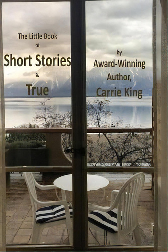 Short Stories & True (black & White Edition), De King, Carrie. Editorial Bothy Books, Tapa Blanda En Inglés