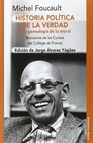 Historia Politica De La Verdad.. - Michel Foucault