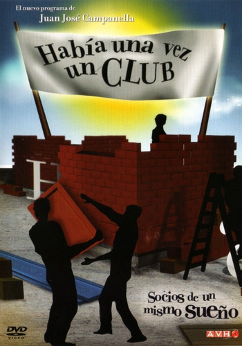 Había Una Vez Un Club ( Reality ) Campanella Dvd Original