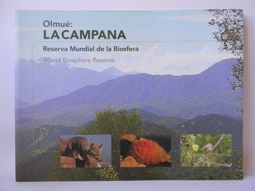Olmué La Campana Reserva Fotos Historia Flora Fauna 2015