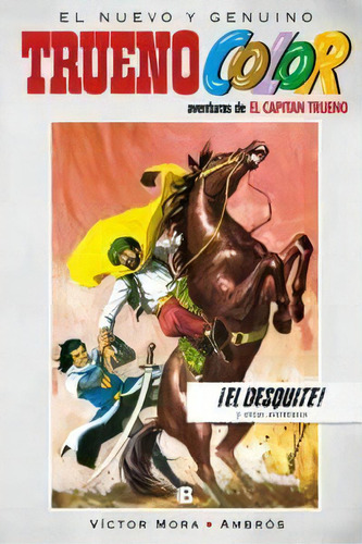 Ãâ¡el Desquite! Y Otras Aventuras De El Capitãâ¡n Trueno (trueno Color 8), De Mora, Víctor. Editorial Bruguera (ediciones B), Tapa Dura En Español