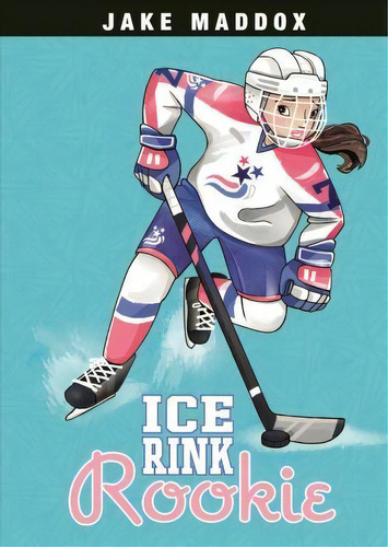 Ice Rink Rookie, De ,jake Maddox. Editorial Capstone Press En Inglés