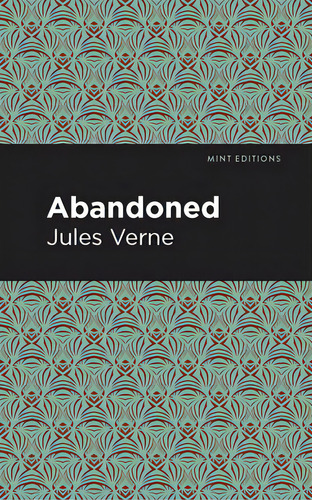 Abandoned, De Verne, Jules. Editorial Mint Ed, Tapa Blanda En Inglés