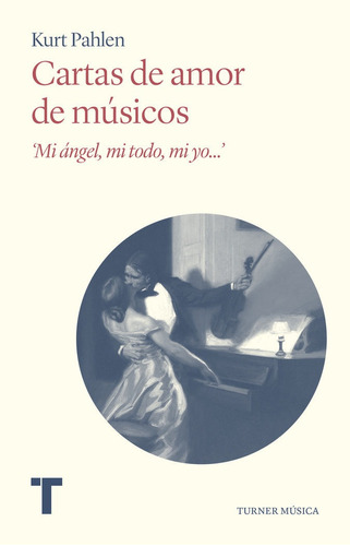Cartas De Amor De Musicos - Kurt Pahlen