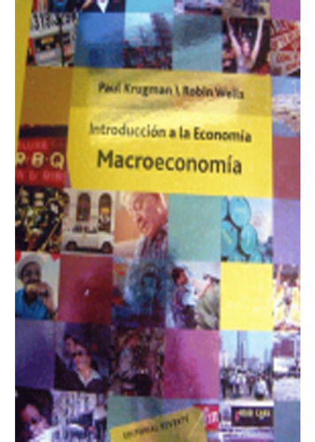 Introducción A La Economía. Macroeconomía: Introducción A La Economía. Macroeconomía, De Paul R. Krugman. Editorial Reverte, Tapa Blanda, Edición 1 En Español, 2007