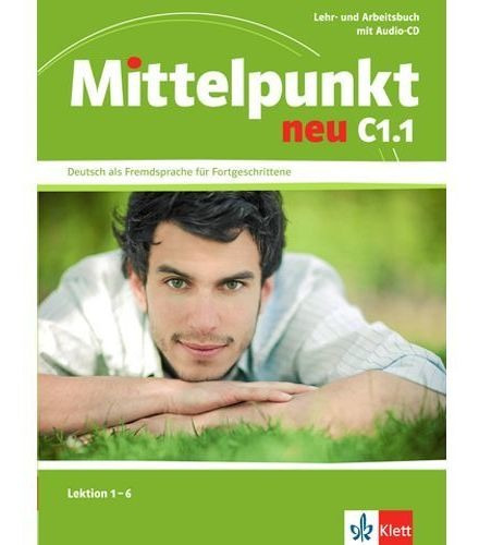 Mittelpunkt Neu C1.1 Lektion 1-6 - Lehr + Arbeitsbuch + Audio Cd, De Daniels, Albert. Editorial Klett, Tapa Blanda En Alemán, 2015