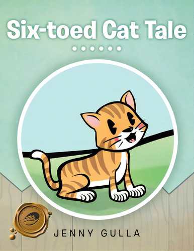 Six-toed Cat Tale, De Gulla, Jenny. Editorial Trafford Pub, Tapa Blanda En Inglés