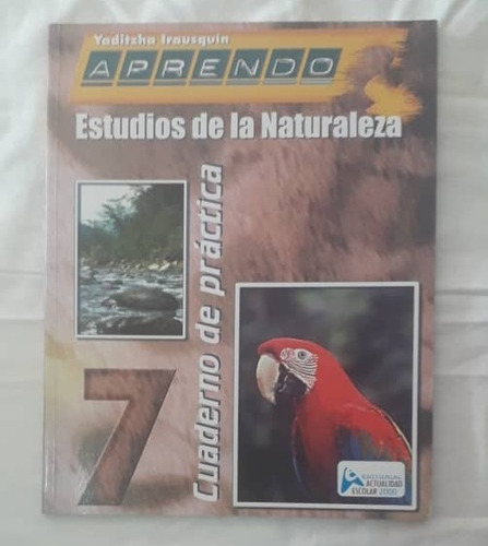 Cuaderno De Práctica Estudios De La Naturaleza 1er Año