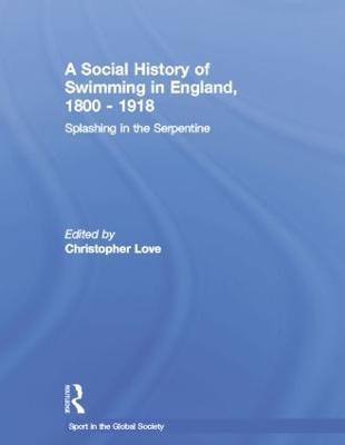 Libro A Social History Of Swimming In England, 1800 - 191...