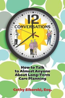 Libro 12 Conversations : How To Talk To Almost Anyone Abo...