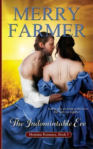 The Indomitable Eve, De Merry Farmer. Editorial Createspace Independent Publishing Platform, Tapa Blanda En Inglés