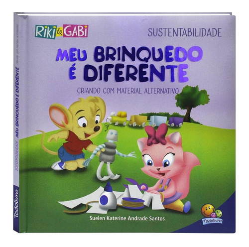Livro Infantil Sustentabilidade Brinquedo Diferent Riki Gabi