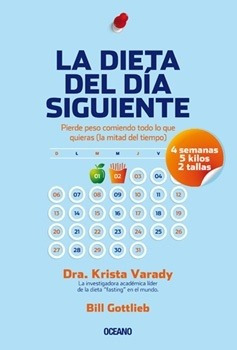 La Dieta Del Dia Siguiente - Dra. Krista Varady - Bill Gottl