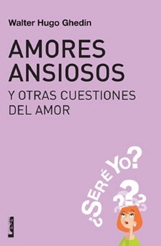 Libro Amores Ansiosos De Walter Hugo Ghedin (9)