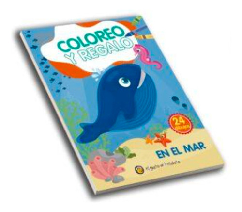 Coloreo Y Regalo : En El Mar, De Equipo Editorial Guadal. Coloreo Y Regalo, Vol. 1. Editorial El Gato De Hojalata - Editorial Guadal En Español, 2024