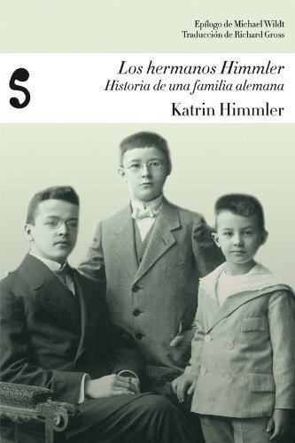 Libro Los Hermanos Himmler Historia De Una Famili  De Himml